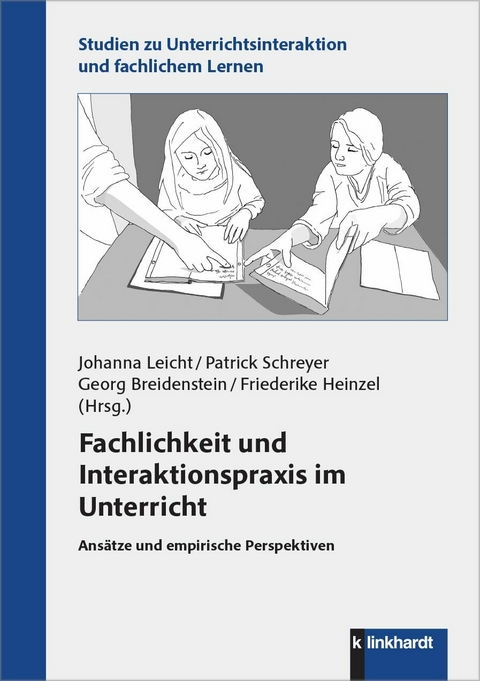 Fachlichkeit und Interaktionspraxis im Unterricht - 