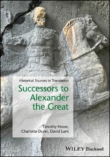 Successors to Alexander the Great - Timothy Howe, Charlotte Dunn, David Lunt