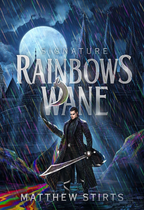 Rainbows Wane -  Matthew Stirts