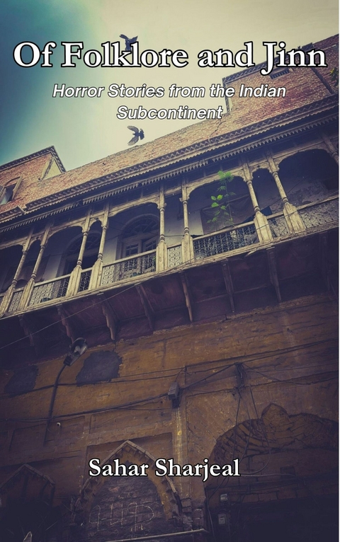 Of Folklore and Jinn -  Sahar Sharjeal