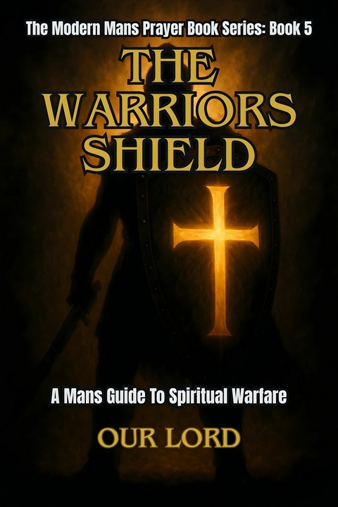 The Warriors Shield - Our Lord