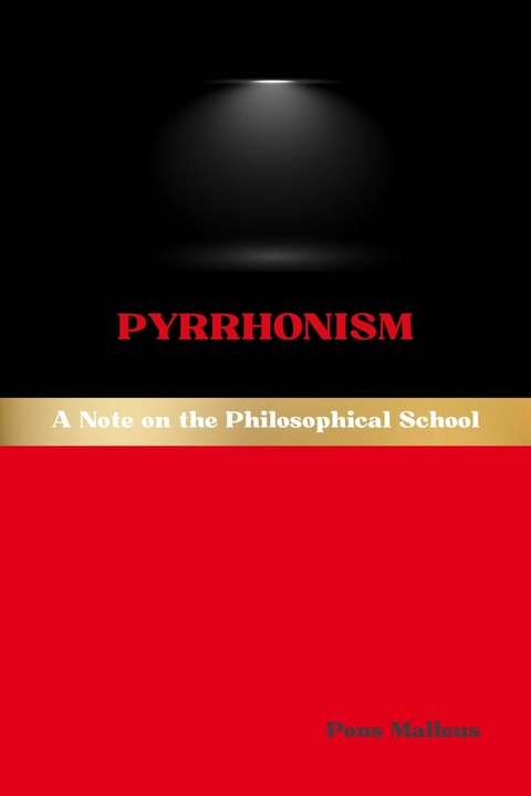 Pyrrhonism -  Pons Malleus
