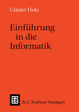 Einf&uuml;hrung in die Informatik - G&uuml;nther Hotz