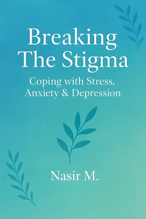 Breaking the stigma -  Muhammad Nasir