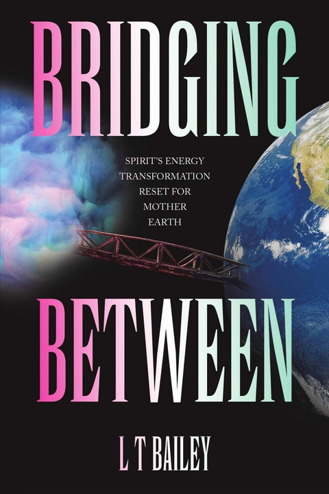 Bridging Between - L T Bailey