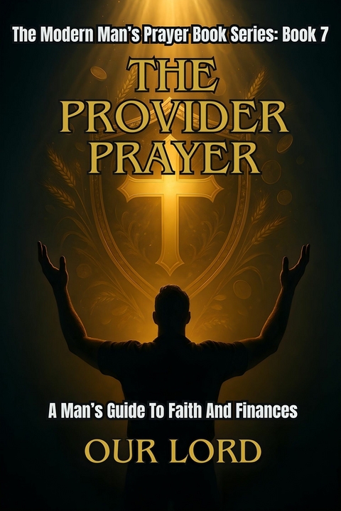 The Provider's Prayer - Our Lord