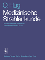 Medizinische Strahlenkunde - O. Hug