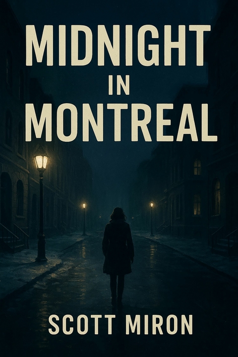 Midnight in Montreal - Scott Miron