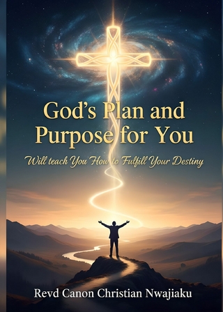 God's Plan and Purpose for You