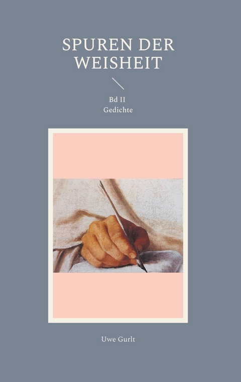 Spuren der Weisheit -  Uwe Gurlt