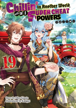 Chillin’ in Another World with Level 2 Super Cheat Powers: Volume 19 (Light Novel)