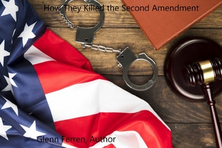 How They Killed the Second Amendment
