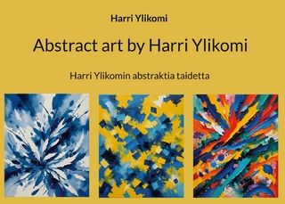 Abstract art by Harri Ylikomi