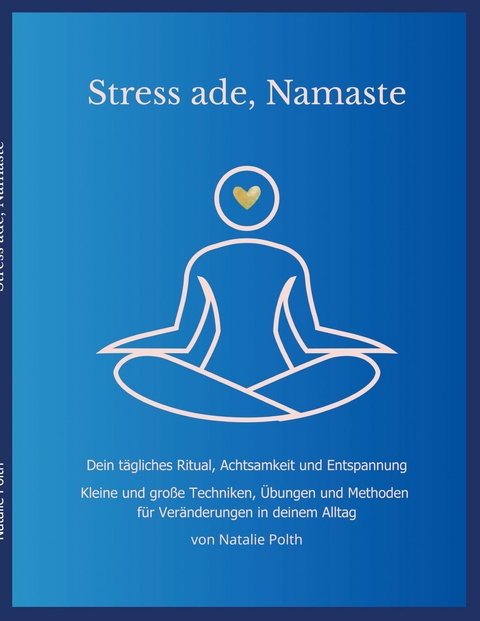 Stress ade, Namaste -  Natalie Polth