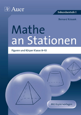 Mathe an Stationen Figuren und K&ouml;rper 8-10 - Bernard Ksiazek