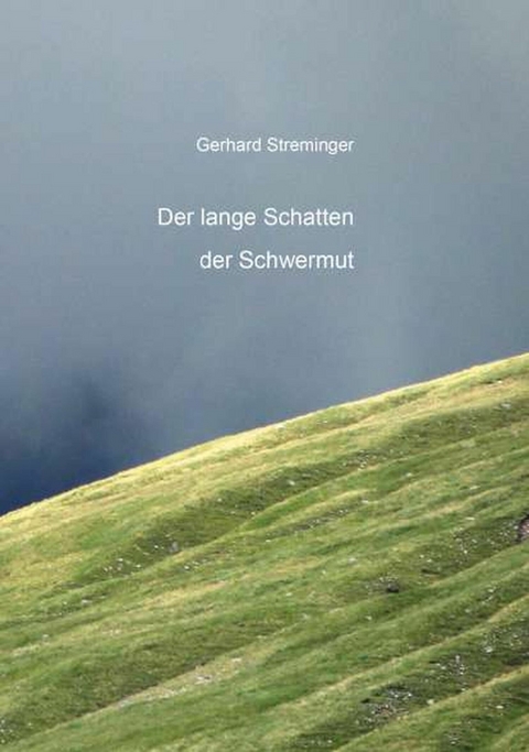 Der lange Schatten der Schwermut -  Gerhard Streminger