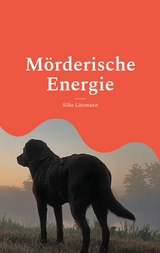 M&ouml;rderische Energie - Silke L&uuml;ttmann