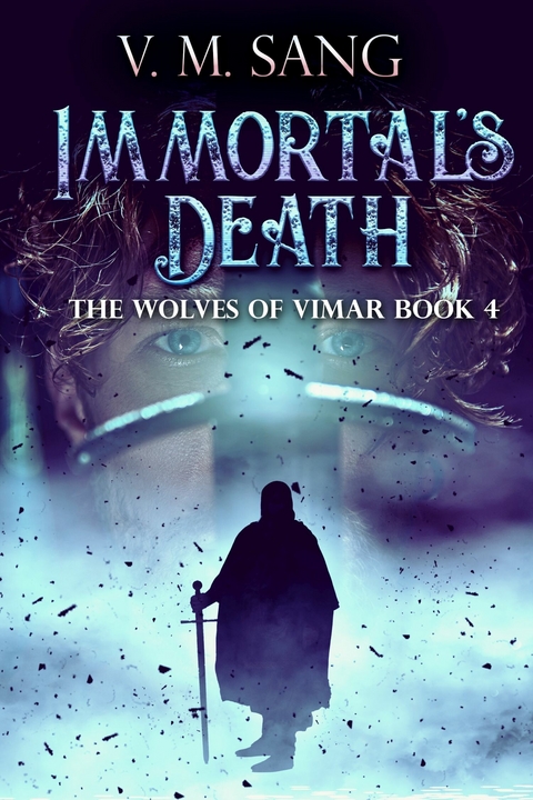 Immortal's Death -  V.M. Sang