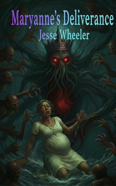Maryanne's Deliverance -  Jesse Wheeler