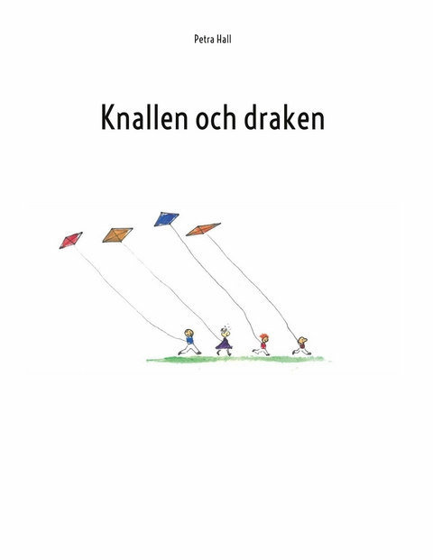 Knallen och draken - Petra Hall