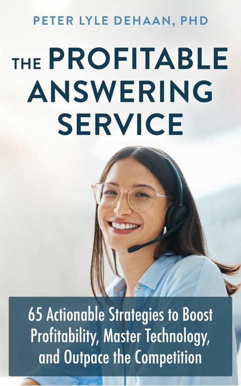Profitable Answering Service -  Peter Lyle DeHaan