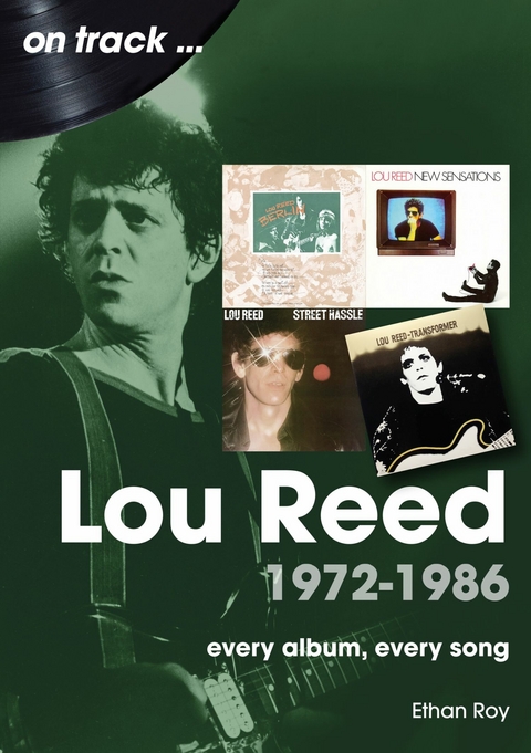 Lou Reed: 1972 - 1986 - Ethan Roy