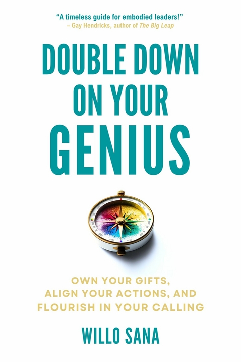 Double Down on Your Genius - Willo Sana