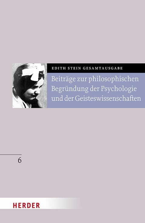 Beiträge zur philosophischen Begründung der Psychologie und der Geisteswissenschaften - Edith Stein
