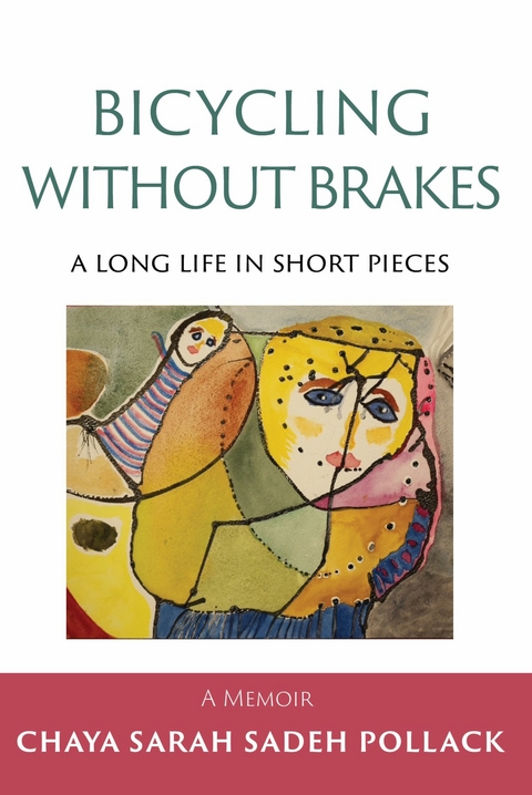 Bicycling Without Brakes -  Chaya Sarah Sadeh Pollack