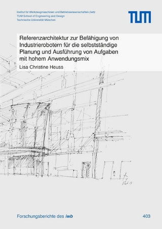 Referenzarchitektur zur Befähigung von Industrierobotern für die selbstständige Planung und Ausführung von Aufgaben mit hohem Anwendungsmix