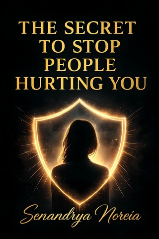 The Secret To Stop People Hurting You