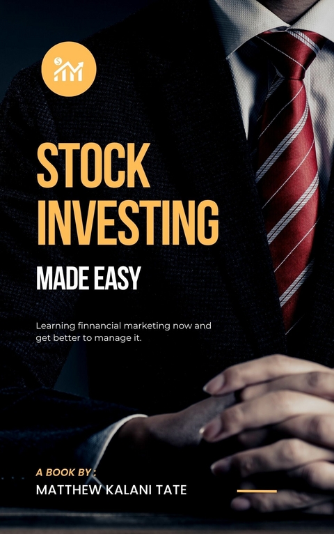 Stock Investing Made Easy -  Matthew Kalani Tate