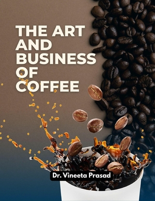 The Art and Business of Coffee