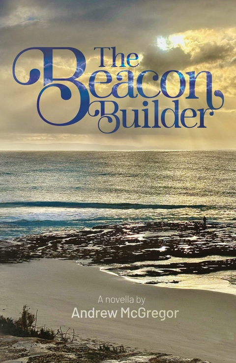 The Beacon Builder - Andrew McGregor