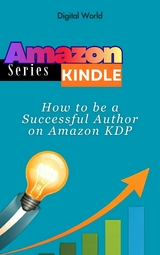 How to be a Successful Author on Amazon KDP -  Digital World