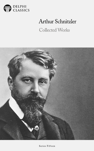 Delphi Collected Works of Arthur Schnitzler Illustrated