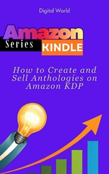 How to Create and Sell Anthologies on Amazon KDP -  Digital World
