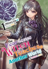The Fearsome Witch Teaches in Another World: Volume 1 - Mitsuru Inoue