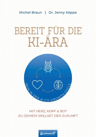 Bereit für die KI-Ära - Jenny Köppe; Michel Braun