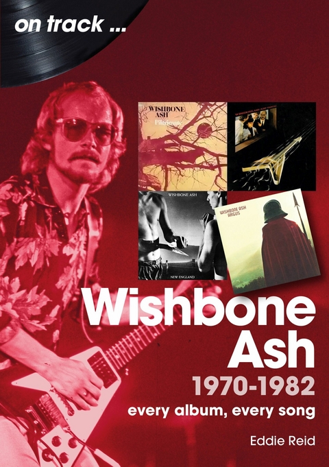 Wishbone Ash 1970-1982 - Eddie Reid