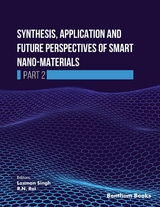 Synthesis, Application and Future Perspectives of Smart Nano materials (Part 2) - 