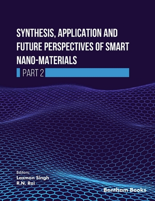 Synthesis, Application and Future Perspectives of Smart Nano materials (Part 2)