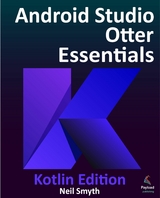 Android Studio Otter Essentials - Kotlin Edition - Neil Smyth