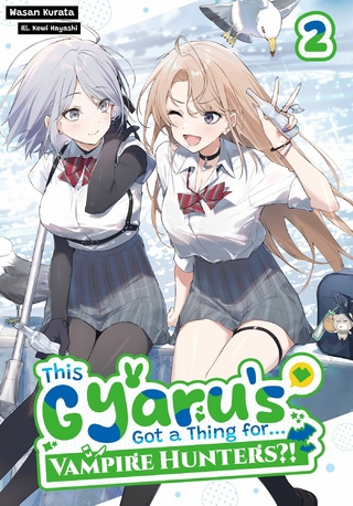This Gyaru’s Got a Thing for...Vampire Hunters?! Volume 2