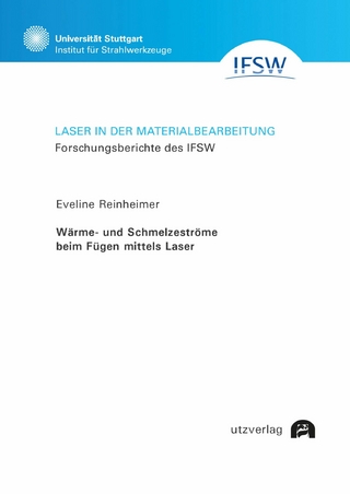 Wärme- und Schmelzeströme beim Fügen mittels Laser