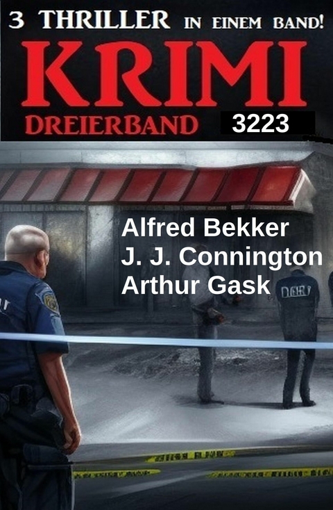Krimi Dreierband 3223 -  Alfred Bekker,  J. J. Connington,  Arthur Gask