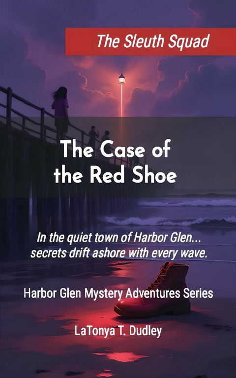 The Sleuth Squad - LaTonya T Dudley