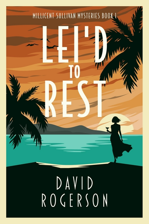 Lei'd to Rest -  David Rogerson
