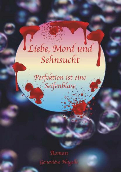 Liebe, Mord und Sehnsucht -  Genevi&egrave;ve Nagelle