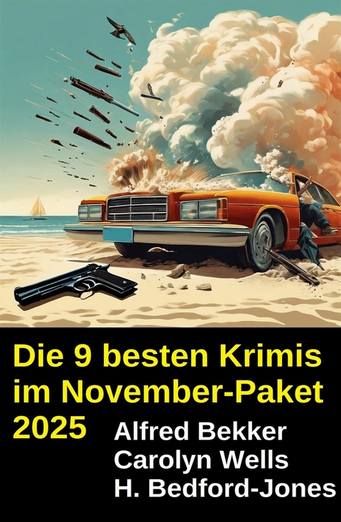 Die 9 besten Krimis im November-Paket 2025 -  Alfred Bekker,  Carolyn Wells,  H. Bedford-Jones